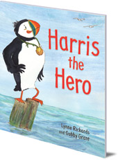 Lynne Rickards; Illustrated by Gabby Grant - Harris the Hero: A Puffin's Adventure