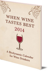 Matthias Thun - When Wine Tastes Best: A Biodynamic Calendar for Wine Drinkers: 2014