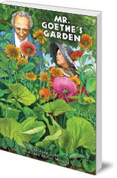 Diana Cohn; Illustrated by Paul Mirocha - Mr Goethe's Garden