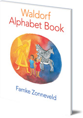 Illustrated by Famke Zonneveld; William Ward - Waldorf Alphabet Book