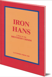 Jacob & Wilhelm Grimm; Illustrated by Hakan Kumlander - Iron Hans