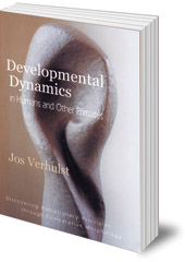 Jos Verhulst; Foreword by Mark Riegner - Developmental Dynamics in Humans and Other Primates: Discovering Evolutionary Principles through Comparative Morphology