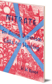 Herbert H. Koepf - Nitrate: An Ailing Organism Calls for Healing