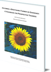 Malcolm and Susan Gardner - Becoming a Biodynamic Farmer or Gardener: A Handbook for Prospective Trainees