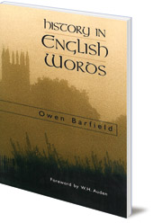 Owen Barfield; Foreword by W. H. Auden - History in English Words