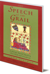 Linda Sussman - Speech of the Grail: A Journey Towards Speaking that Heals and Transforms