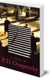 P. D. Ouspensky - Strange Life of Ivan Osokin: A Novel