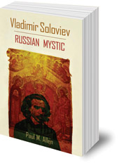 Paul M. Allen - Vladimir Soloviev: Russian Mystic