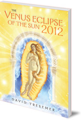 David Tresemer - The Venus Eclipse of the Sun: A Rare Celestial Event