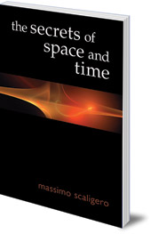 Massimo Scaligero; Translated by Eric L. Bisbocci - The Secrets of Space and Time