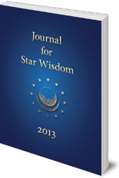 Edited by Robert Powell - Journal for Star Wisdom: 2013