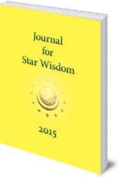 Edited by Robert Powell - Journal for Star Wisdom: 2015
