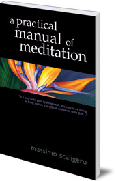 Massimo Scaligero; Translated by Eric Bisbocci - A Practical Manual of Meditation