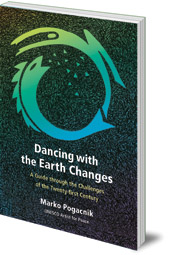 Marko Pogacnik - Dancing with the Earth Changes: A Guide through the Challenges of the Twenty-first Century