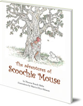 Theresa Roach Melia; Illustrated by Marcia A. Nilsson - The Adventures of Scoochie Mouse