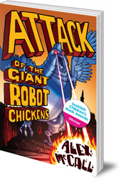 Alex McCall - Attack of the Giant Robot Chickens