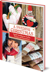 Caroline Wendt; Photography by Pernilla Wästberg; Translated by Eileen Laurie - A Swedish Christmas: Simple Scandinavian Crafts, Recipes and Decorations