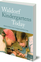 Edited by Marie-Luise Compani and Peter Lang; Translated by Matthew Barton - Waldorf Kindergartens Today