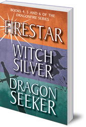 Anne Forbes - The Dragonfire Series Books 4-6: Firestar; Witch Silver; Dragon Seeker