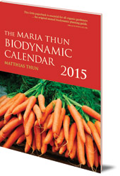 Matthias Thun - The Maria Thun Biodynamic Calendar: 2015