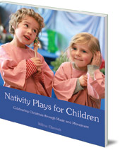 Wilma Ellersiek; Translated by Kundry Willwerth - Nativity Plays for Children: Celebrating Christmas through Movement and Music