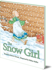 Robert Giraud; Illustrated by Hélène Muller - The Snow Girl