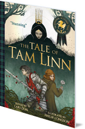 Lari Don; Illustrated by Philip Longson - The Tale of Tam Linn