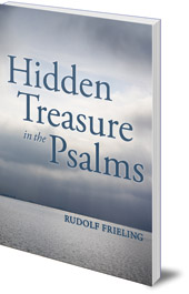 Rudolf Frieling; Translated by Mabel Cotterell and Alfred Heidenreich - Hidden Treasure in the Psalms