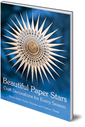 Ursula Stiller, Armin Täuber and Gudrun Thiele; Translated by Anna Cardwell - Beautiful Paper Stars: Craft Decorations for Every Season