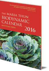 Matthias Thun - The Maria Thun Biodynamic Calendar: 2016