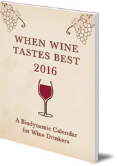 Matthias Thun - When Wine Tastes Best: A Biodynamic Calendar for Wine Drinkers: 2016