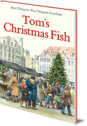 Rita Törnqvist-Verschuur; Illustrated by Marit Törnqvist - Tom's Christmas Fish