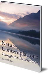 Peter Skaller - Nature Contemplations Through the Christian Year