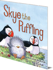 Lynne Rickards; Illustrated by Jon Mitchell - Skye the Puffling: A Baby Puffin's Adventure