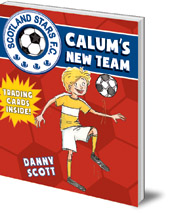 Danny Scott; Illustrated by Alice A. Morentorn - Calum's New Team