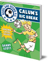 Danny Scott; Illustrated by Alice A. Morentorn - Calum's Big Break