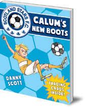 Danny Scott; Illustrated by Alice A. Morentorn - Calum's New Boots