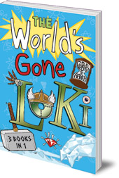 Robert J. Harris - The World's Gone Loki Trilogy: The Day the World Went Loki, Thor is Locked in my Garage, and Odin Blew up my TV!