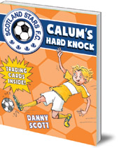 Danny Scott; Illustrated by Alice A. Morentorn - Calum's Hard Knock