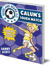 Danny Scott; Illustrated by Alice A. Morentorn - Calum's Tough Match