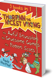 David MacPhail; Illustrated by Richard Morgan - Thorfinn the Nicest Viking series Books 1 to 3: The Awful Invasion, the Gruesome Games and the Rotten Scots