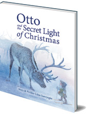 Nora Surojegin; Illustrated by Pirkko-Liisa Surojegin; Translated by Jill Timbers - Otto and the Secret Light of Christmas