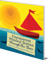 Michaela Kronshage and Sylvia Schwartz; Translated by Anna Cardwell - Transparent Window Scenes Through the Year