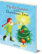 Admar Kwant - Pip the Gnome and the Christmas Tree