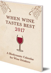 Matthias Thun - When Wine Tastes Best: A Biodynamic Calendar for Wine Drinkers: 2017