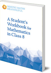 Jamie York - A Student's Workbook for Mathematics in Class 8: A Classroom 10-Pack with Teacher's Answer Booklet
