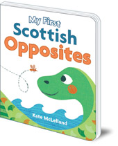 Illustrated by Kate McLelland - My First Scottish Opposites
