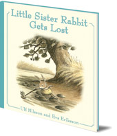 Ulf Nilsson; Illustrated by Eva Eriksson; Translated by Susan Beard - Little Sister Rabbit Gets Lost