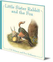 Ulf Nilsson; Illustrated by Eva Eriksson; Translated by Susan Beard - Little Sister Rabbit and the Fox