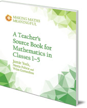 Jamie York, Nettie Fabrie and Wim Gottenbos - A Teacher's Source Book for Mathematics in Classes 1 to 5